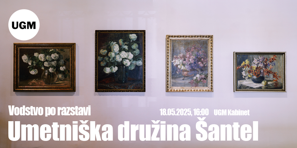 Vodstvo po razstavi Umetniška družina Šantel Vodstvo po razstavi Umetniška družina Šantel